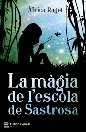 La màgia de l’escola de Sastrosa